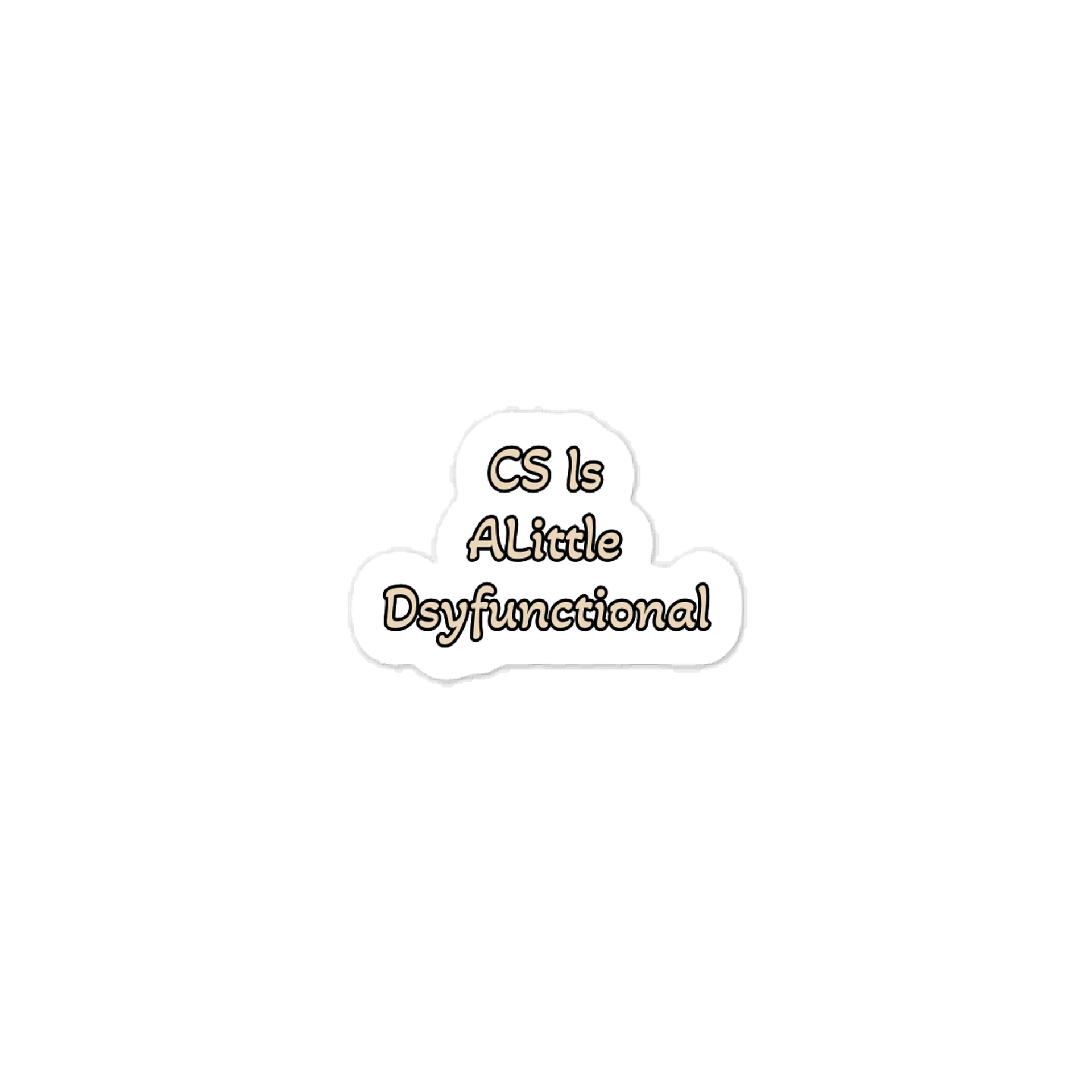 CS Is A Little Dsyfunctional Sticker product image (1)
