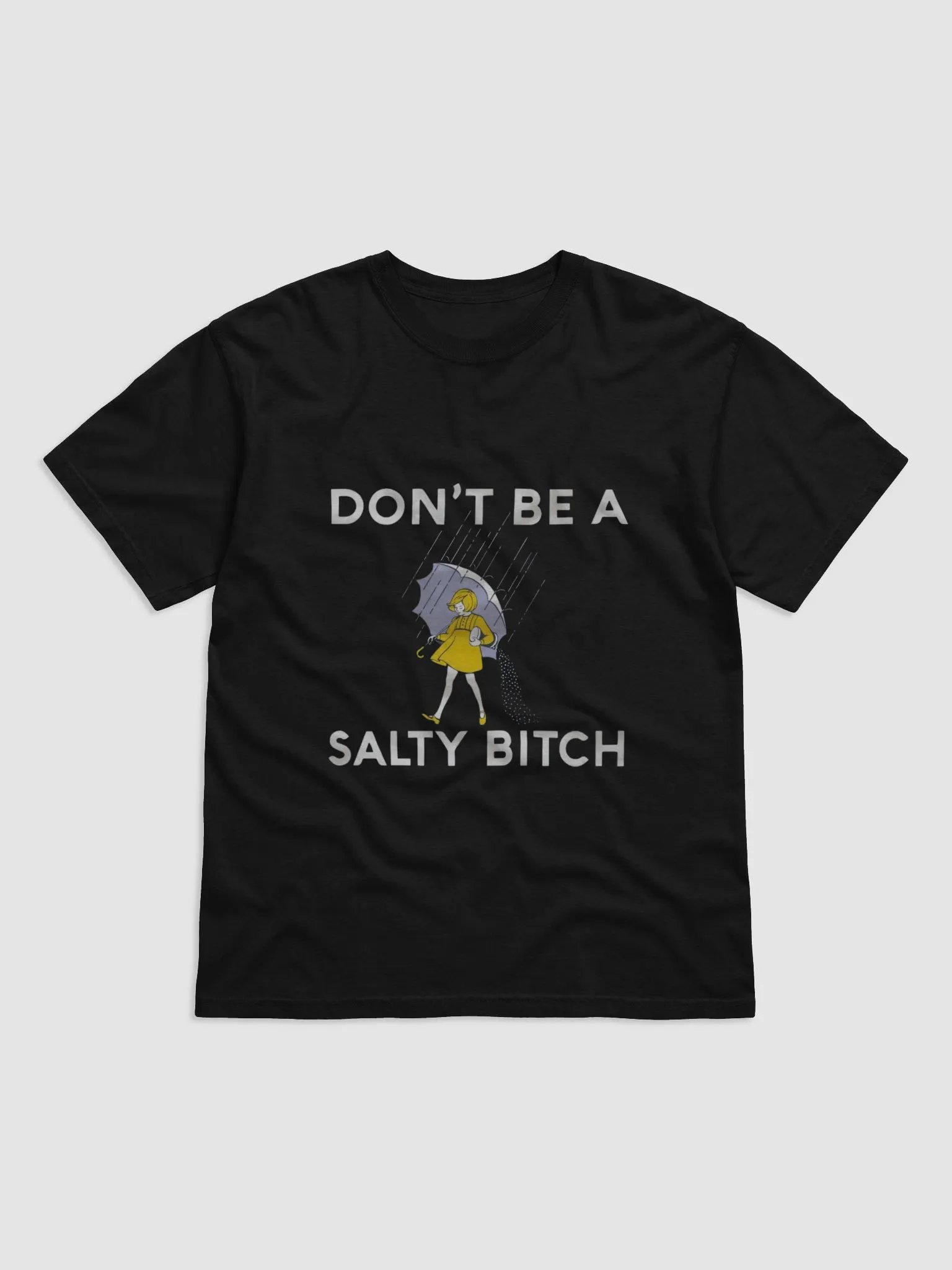 Don’t Be a Salty Bitch - A Dash of Sass with a Side of Salt Men's Tee product image (1)