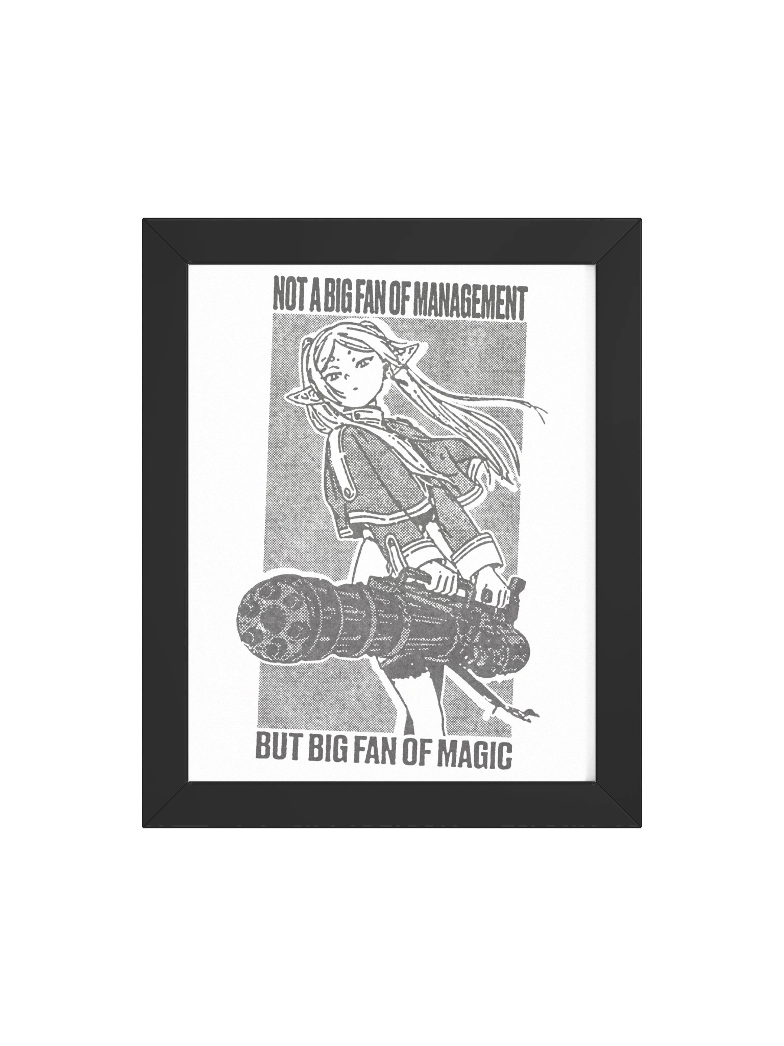 NOT A BIG FAN OF MANAGEMENT ! Framed Print. product image (4)
