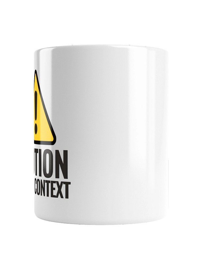 Cauton out of Context | Mug product image (4)