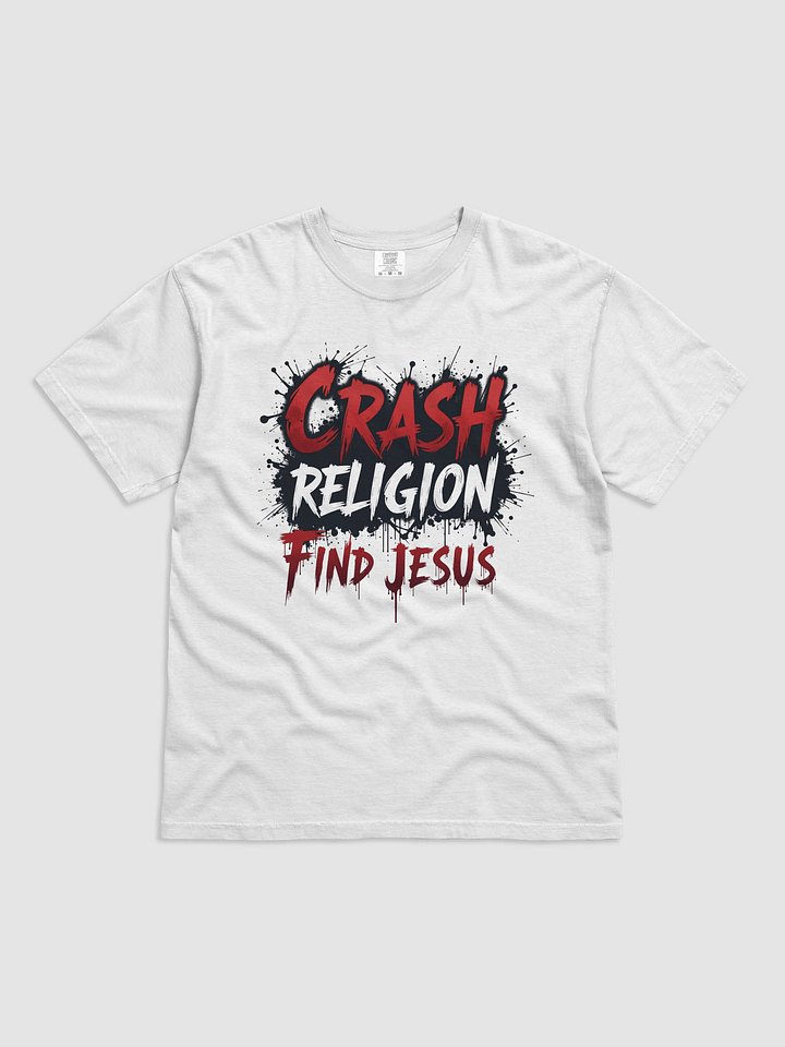 Crash Religion. Find Jesus. – Statement Tee product image (2)