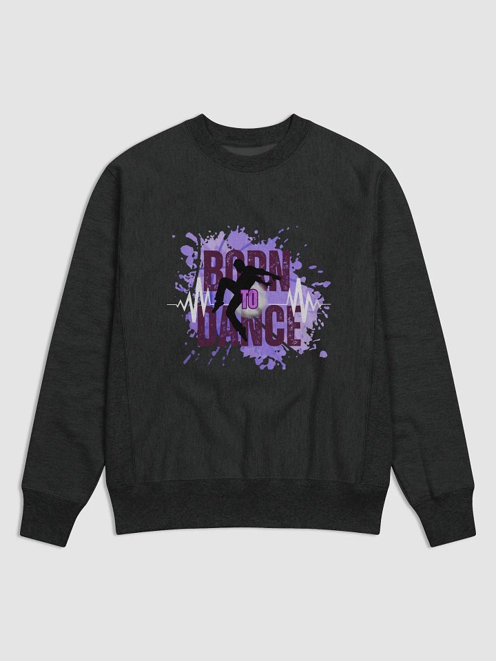 Born to Dance Vibes His Silhoulette Champion Collab Sweatshirt product image (1)