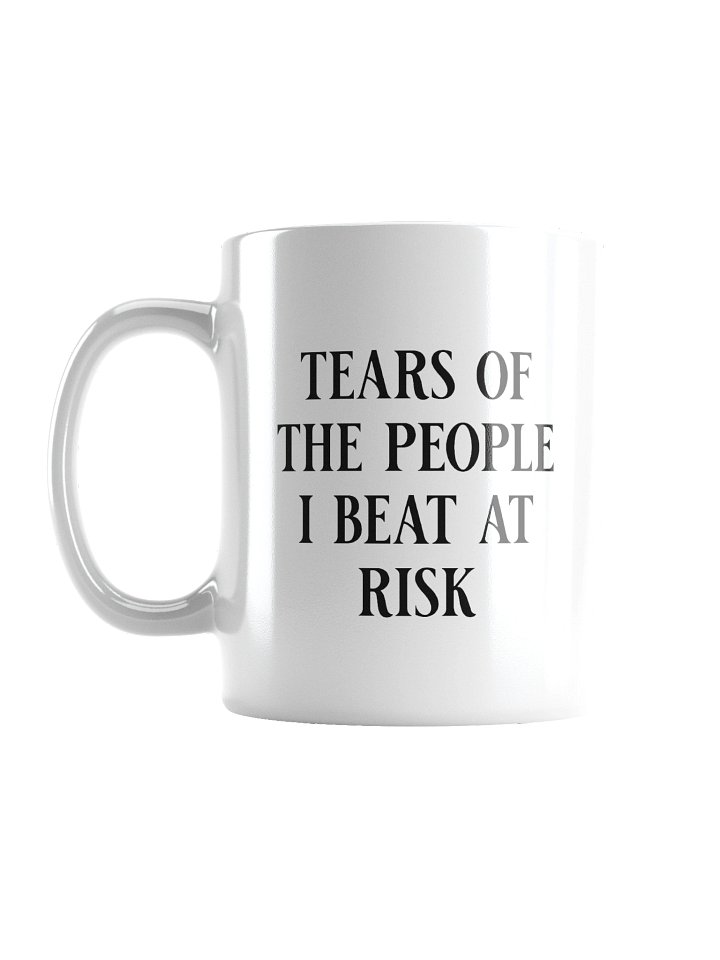 Tears Of The People I Beat At Risk Mug product image (1)