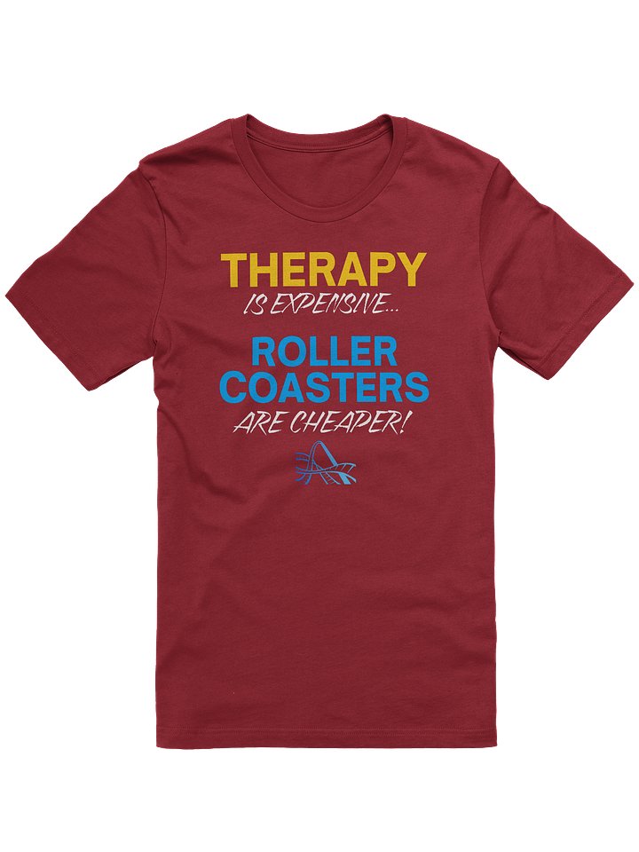 Therapy Is Expensive - Roller Coasters Are Cheaper Tee product image (1)