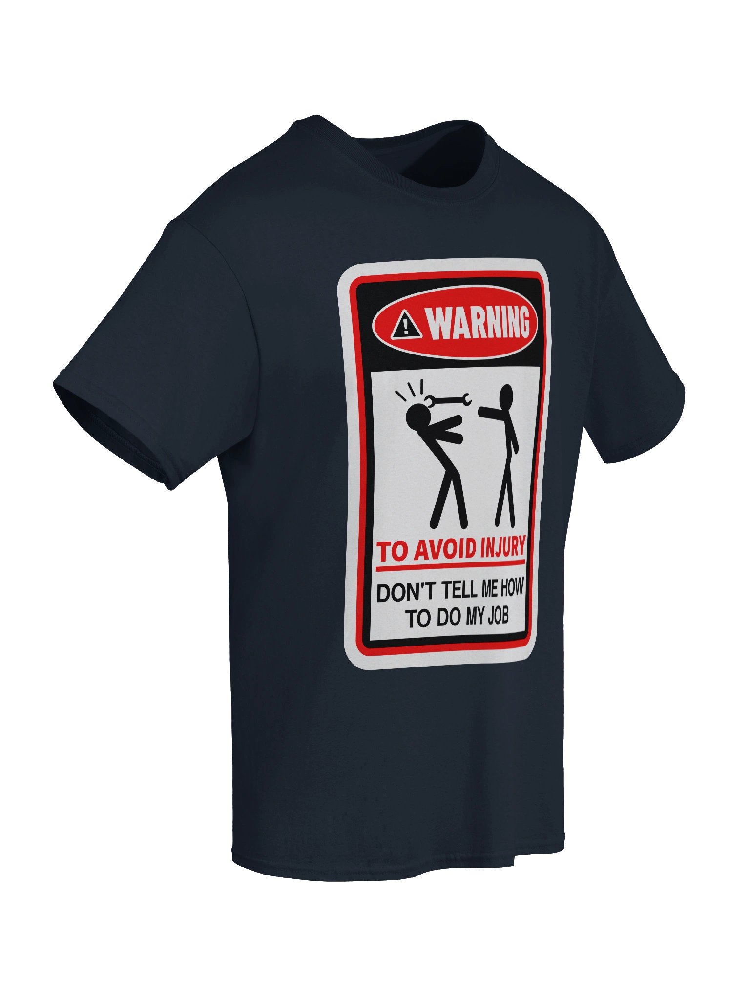 Warning! to Avoid Injury, Don't Tell Me How to Do My Job product image (6)