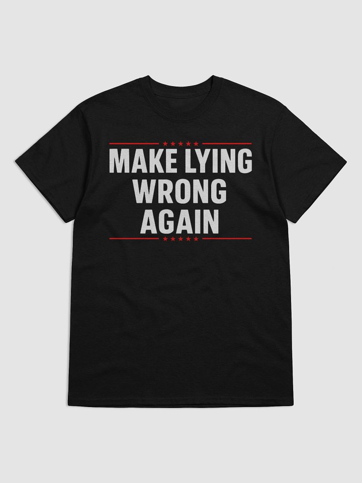 Make Lying Wrong Again T-Shirt – Anti-Trump Gift for Progressives & Activists product image (1)