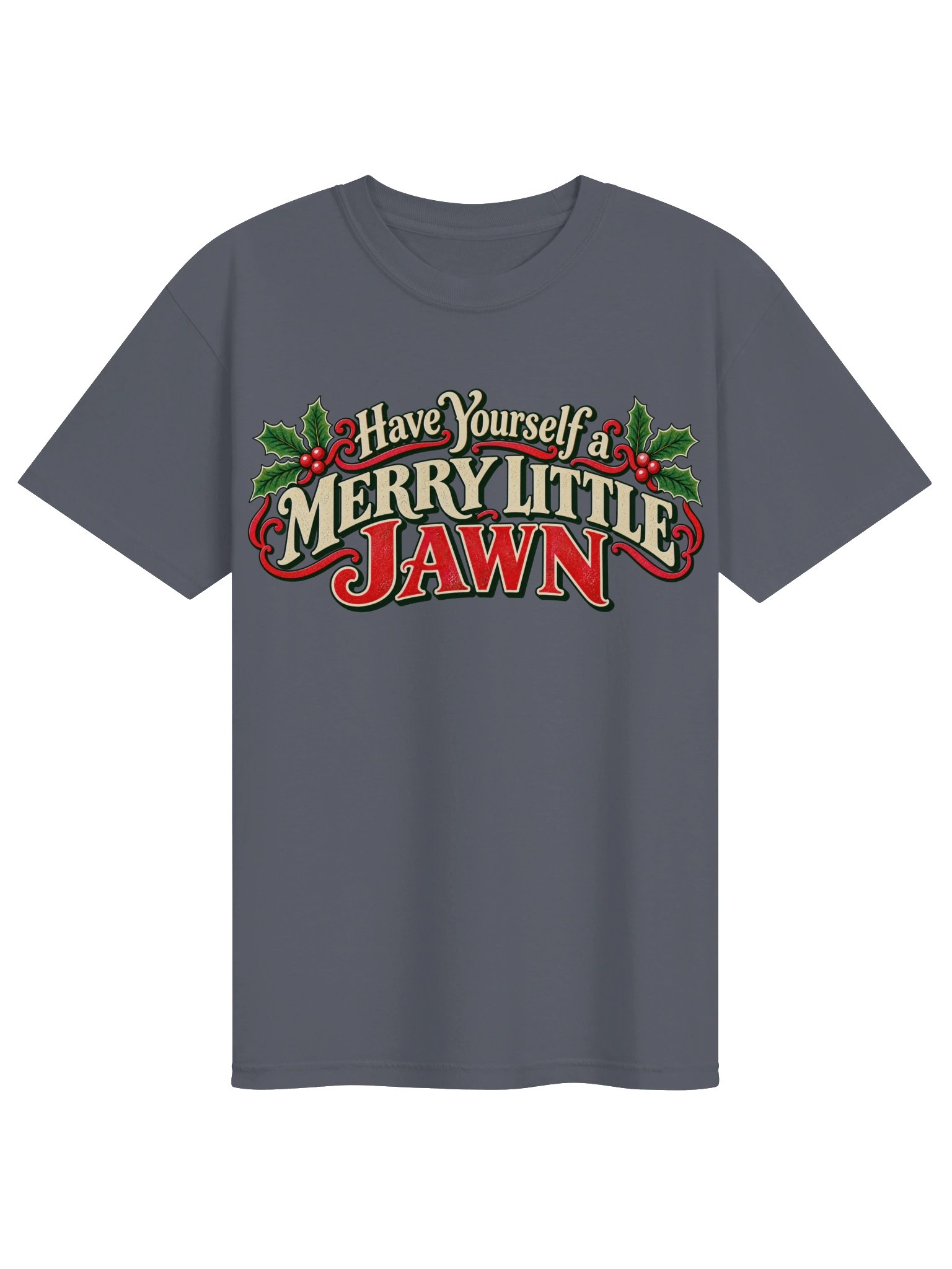 Have Yourself a Merry Little Jawn – Christmas T-Shirt product image (5)