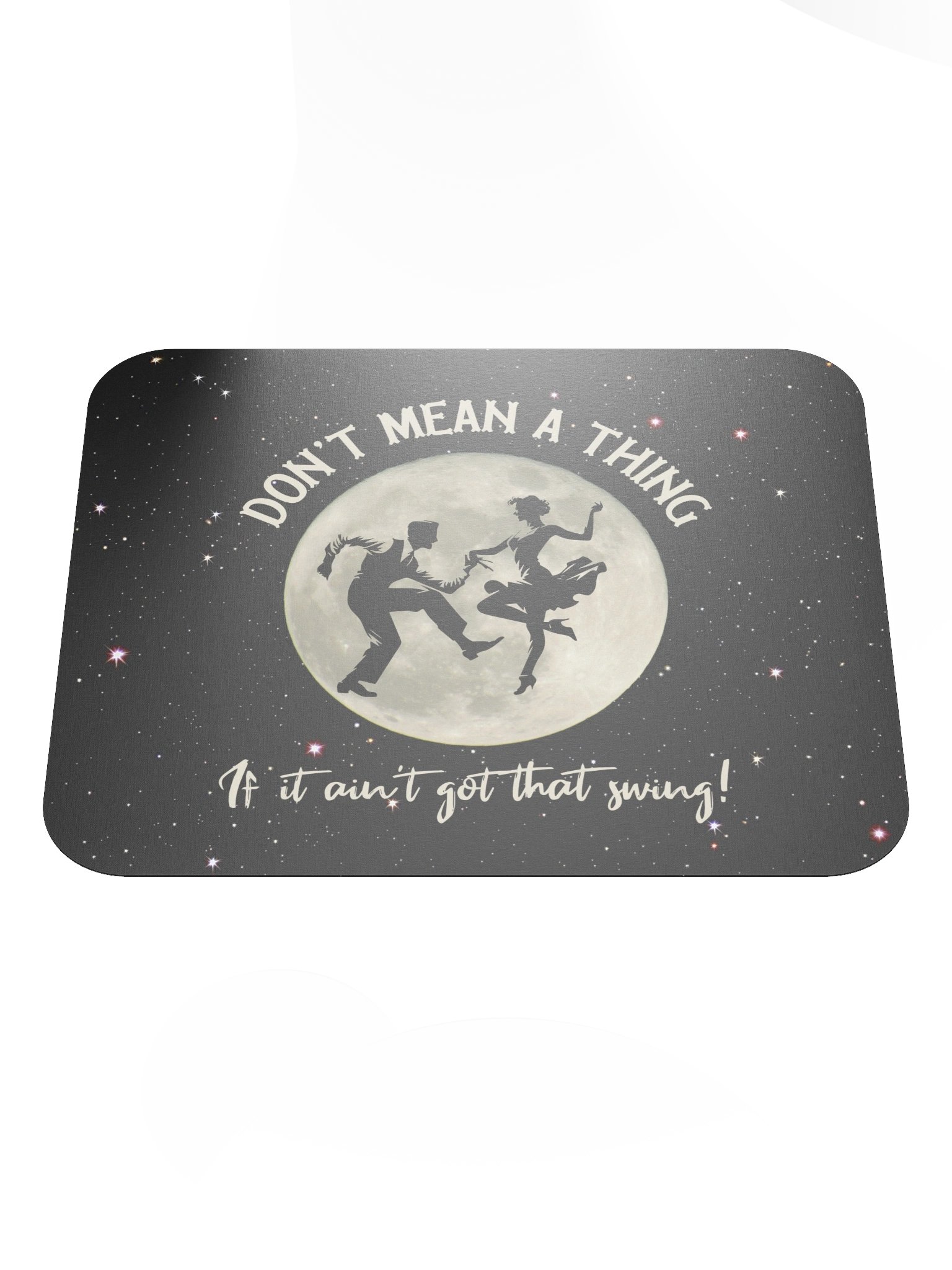 Don't Mean a Thing • Mousepad product image (1)