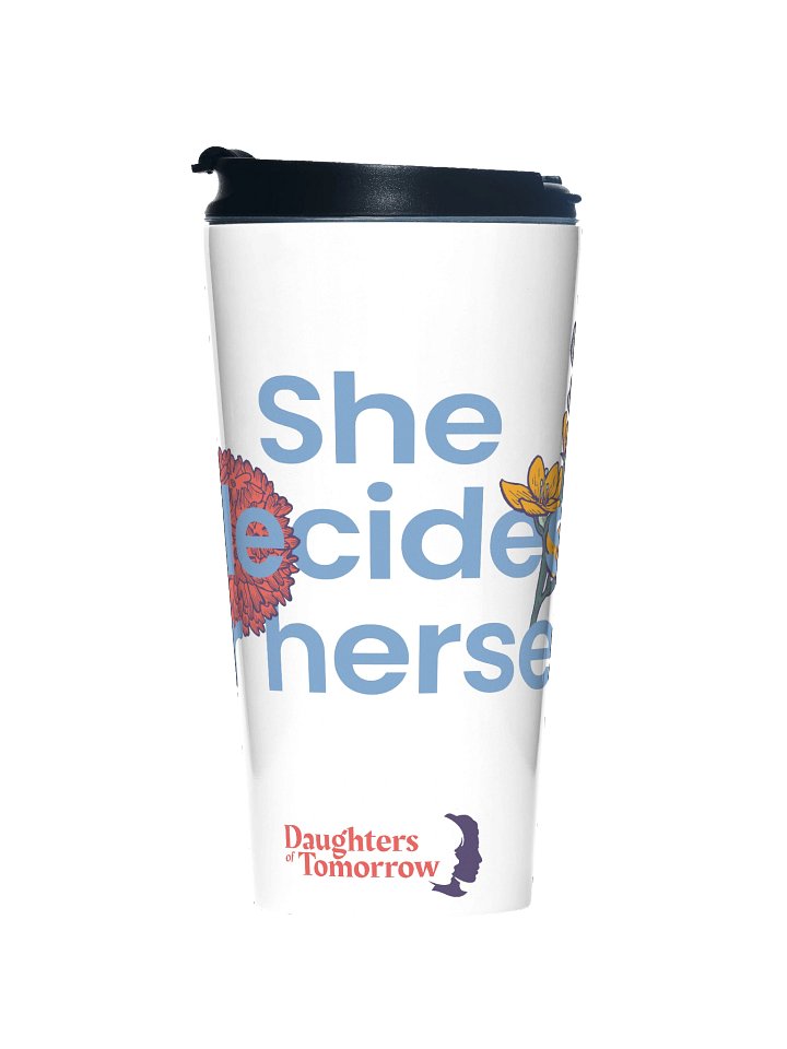 She Decides Stainless Travel Mug product image (1)