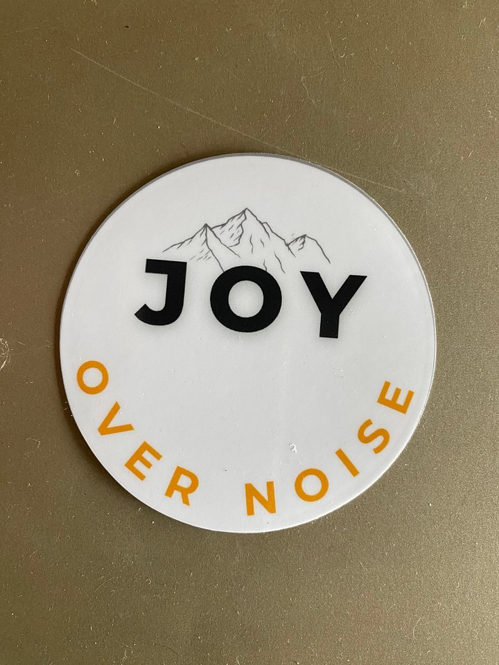 Joy Over Noise Vinyl Quality Sticker (White) product image (2)