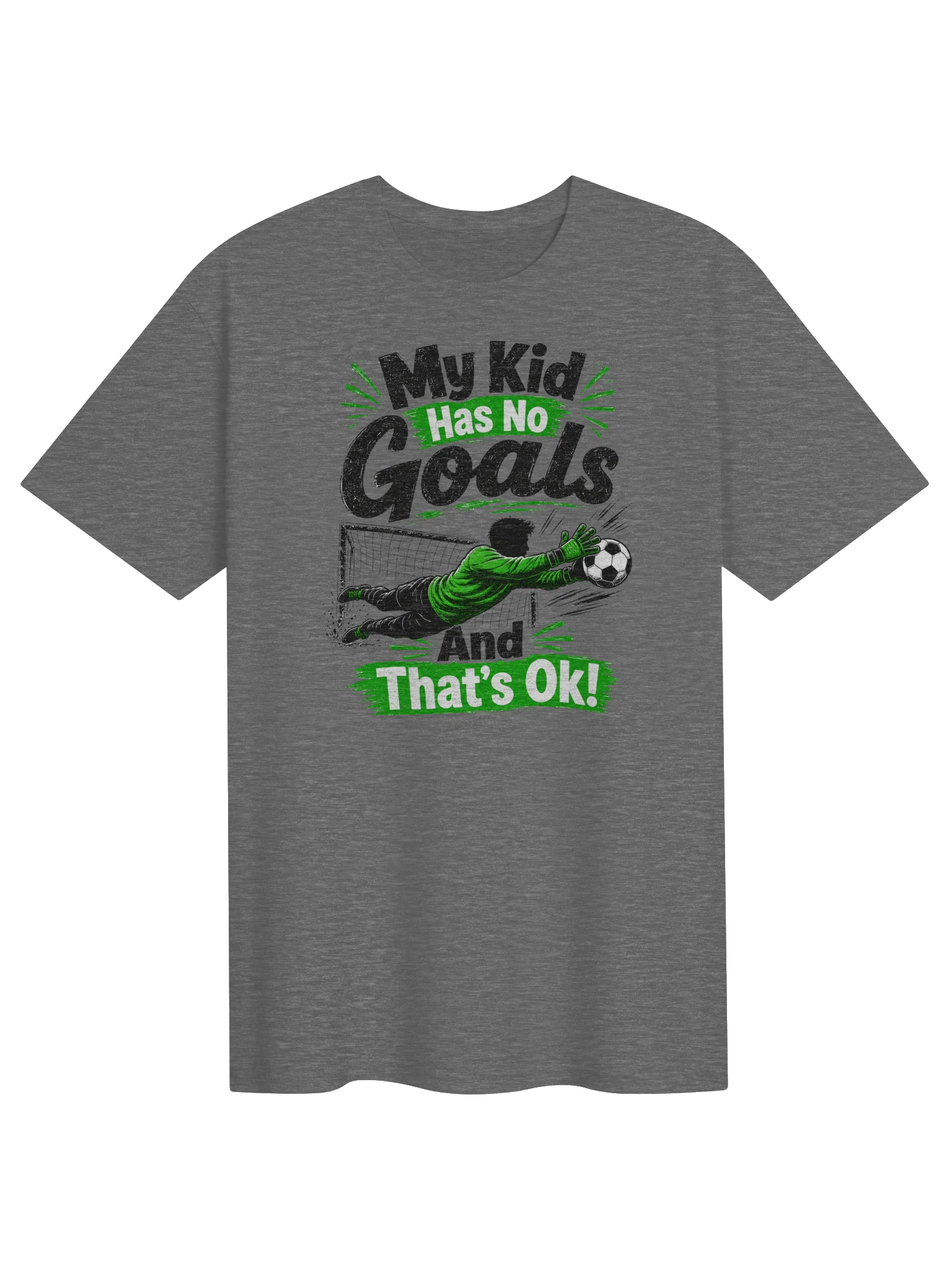 My Kid Has No Goals Soccer Keeper Tee product image (1)