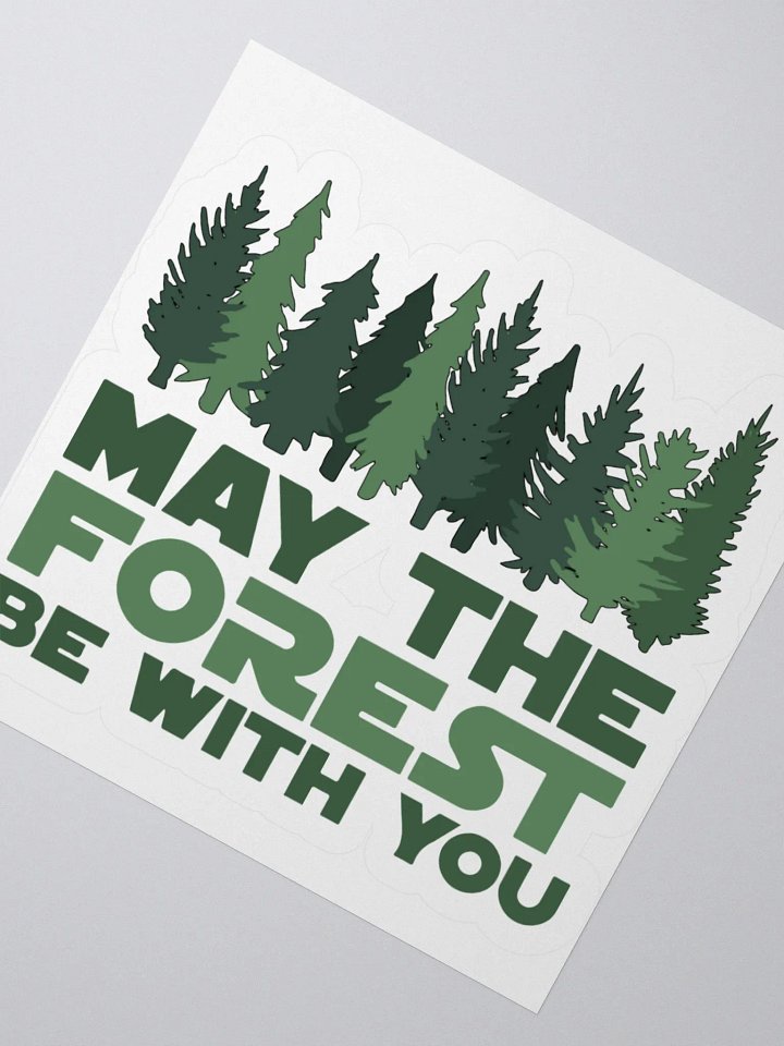 May the FOREST Be With You Alt National Parks Sticker 3 SIZES! Kiss Cut Vinyl Decal product image (2)