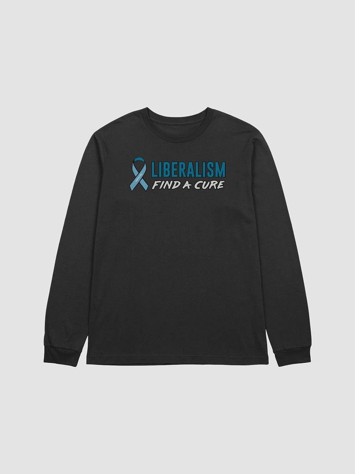 Liberalism: Find a Cure - Long Sleeve Tee product image (1)