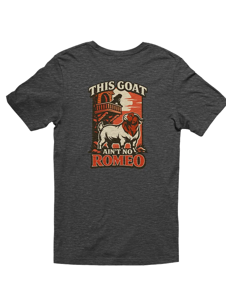 ROUND 44: THIS GOAT AIN'T NO ROMEO TEE product image (1)