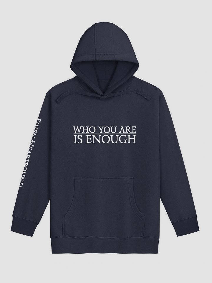 Elven Heartbound Hoodie (Tall)~ "WHO YOU ARE IS ENOUGH" product image (1)