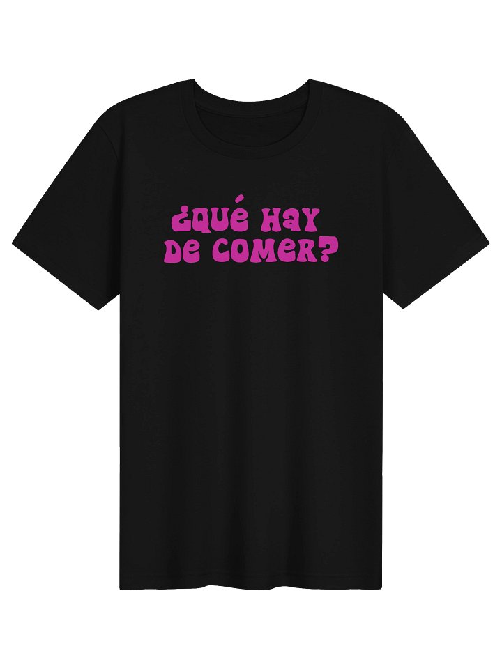 Qué Hay de Comer? Camiseta Unisex product image (11)