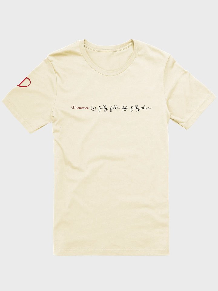 Fully felt, fully alive t-shirt product image (1)