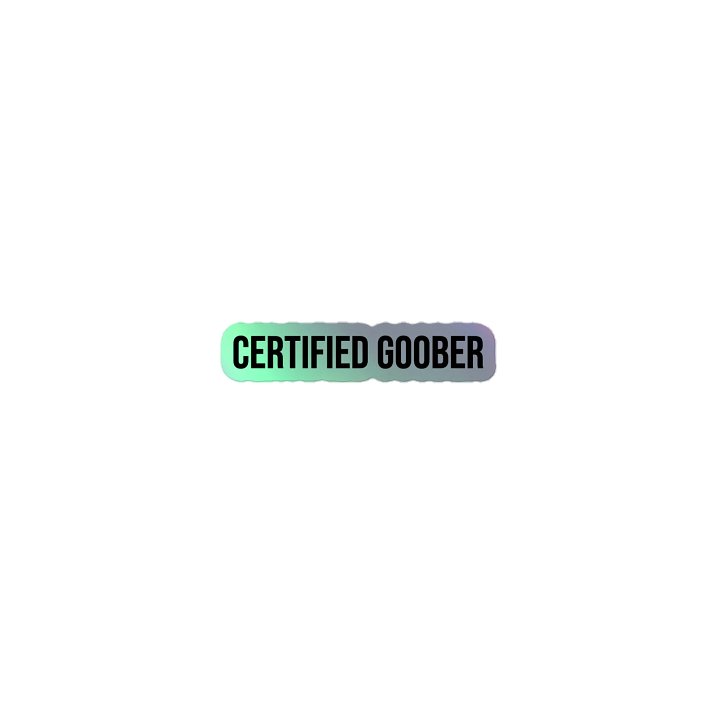 Certified Goober Holographic Sticker product image (1)