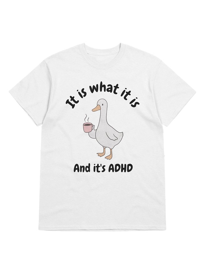 It Is What It Is And It's ADHD T-Shirt - Light Color product image (57)