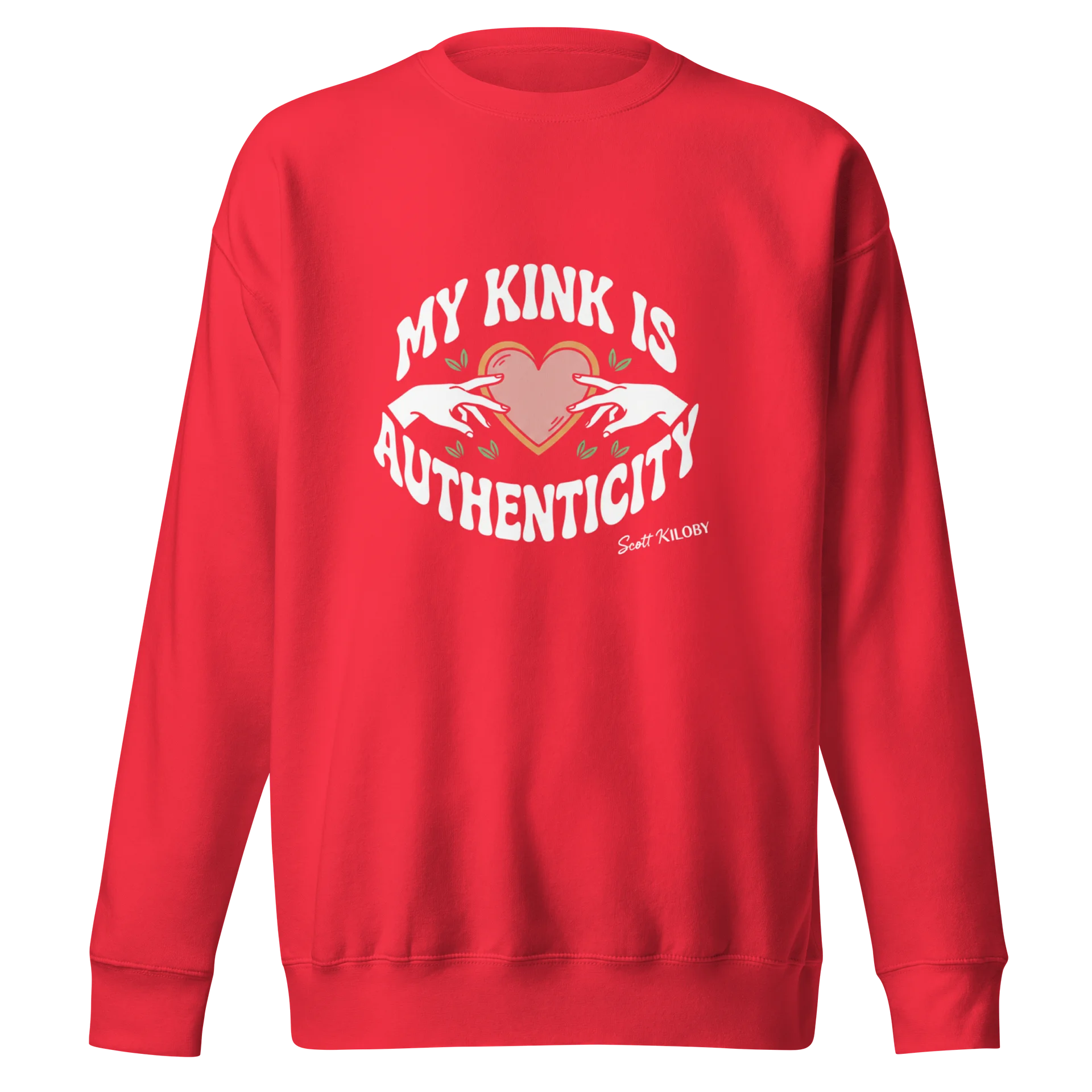 “My Kink Is Authenticity” Team Red Sweatshirt product image (1)