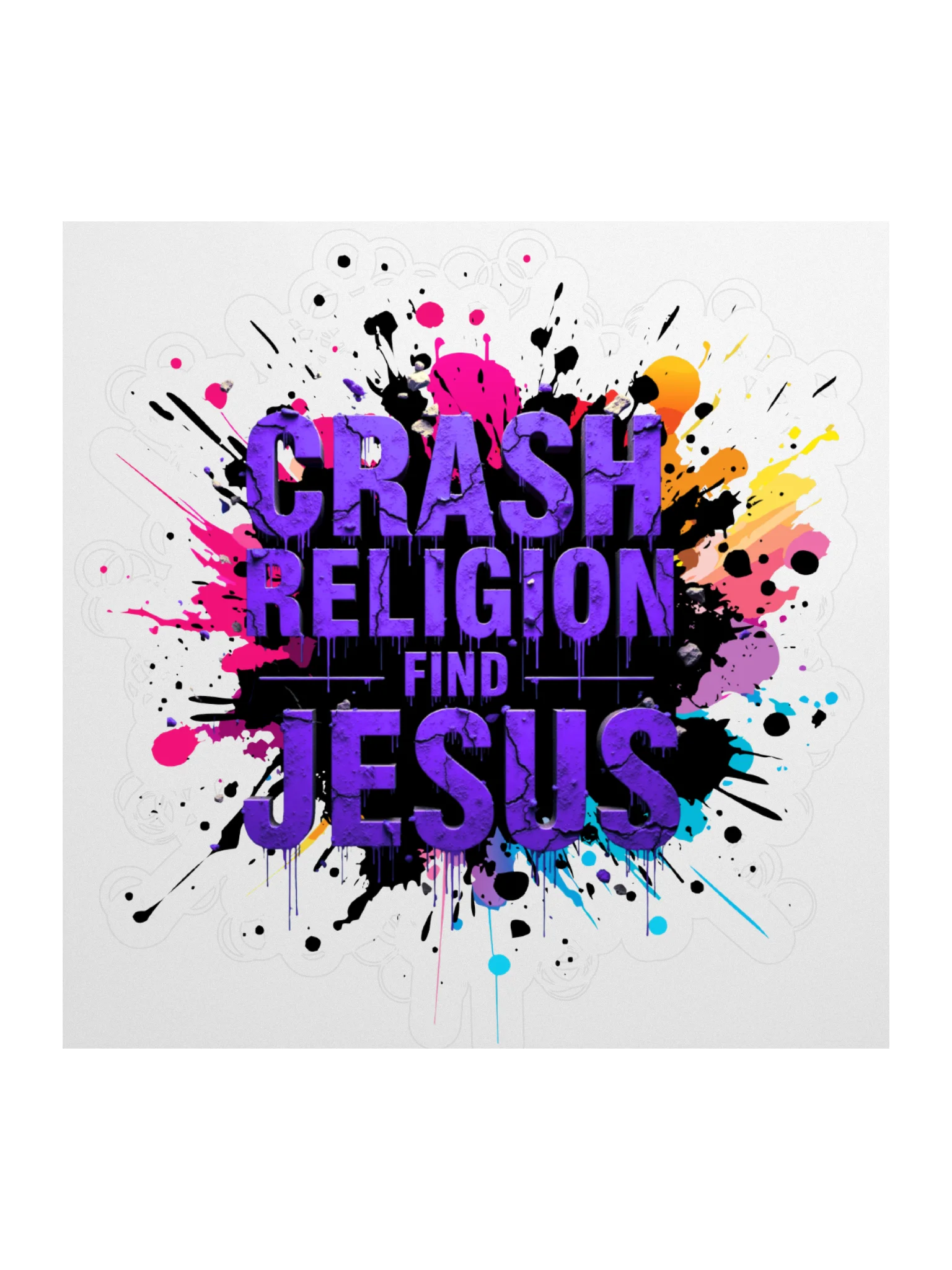 RASH RELIGION. FIND JESUS. – GRAFFITI STICKER product image (1)