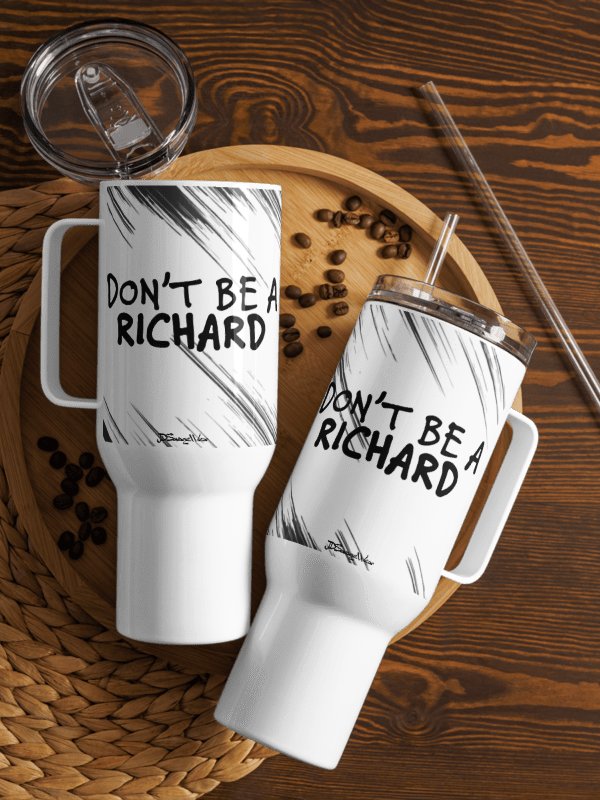 Savage "DON'T BE A RICHARD" 40oz Stainless Steel Travel Mug product image (1)