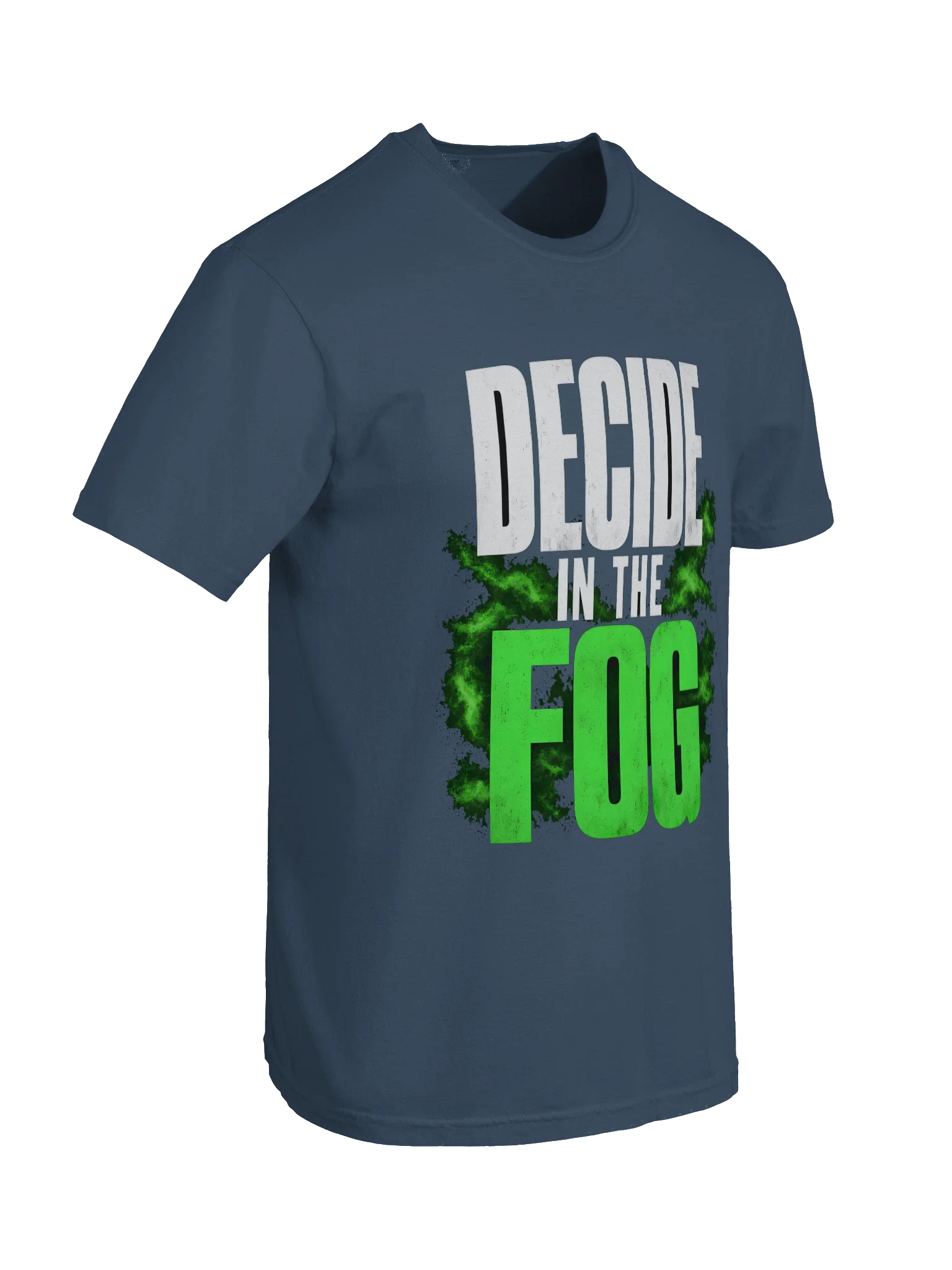 Decide In The Fog Tee — view 22