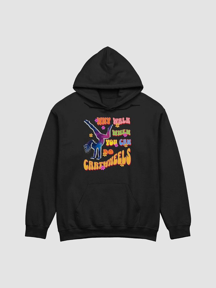 Why Walk When You Can Do Cartwheel Dreams Hoodie product image (1)