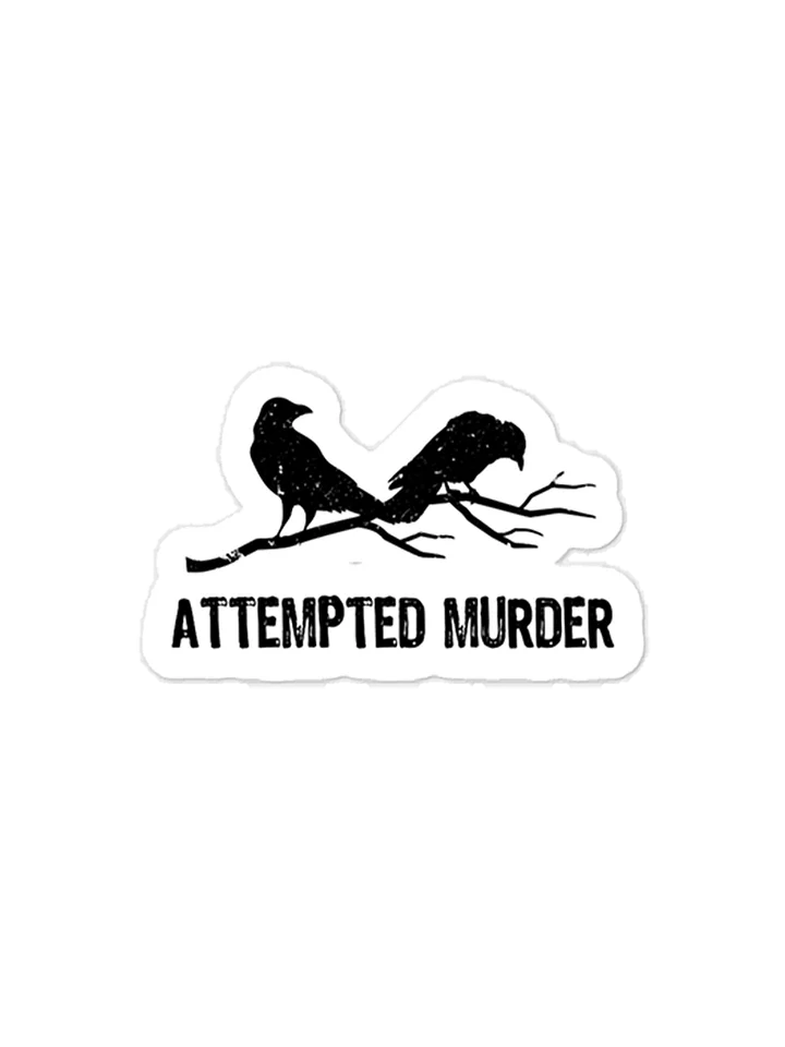 Attempted Murder Crow Sticker product image (1)