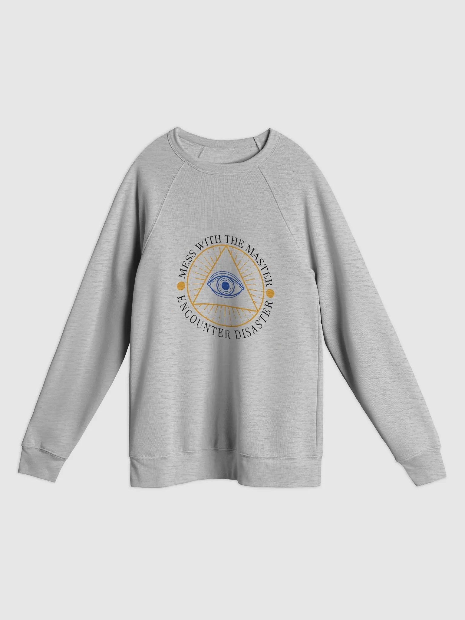 Mess With The Master, Encounter Disaster - Bella+Canvas Unisex Sponge Fleece Raglan Sweatshirt product image (1)