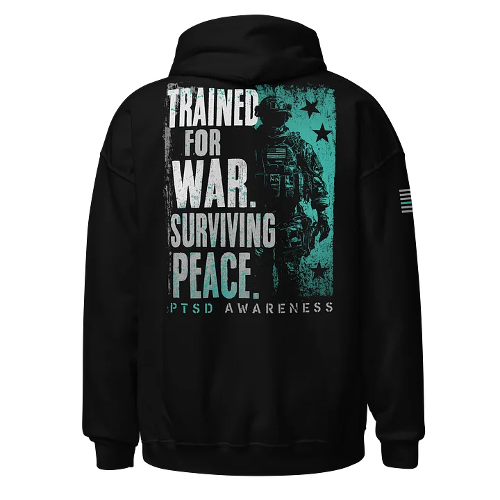 Trained for War. Surviving Peace. Hoodie product image (1)