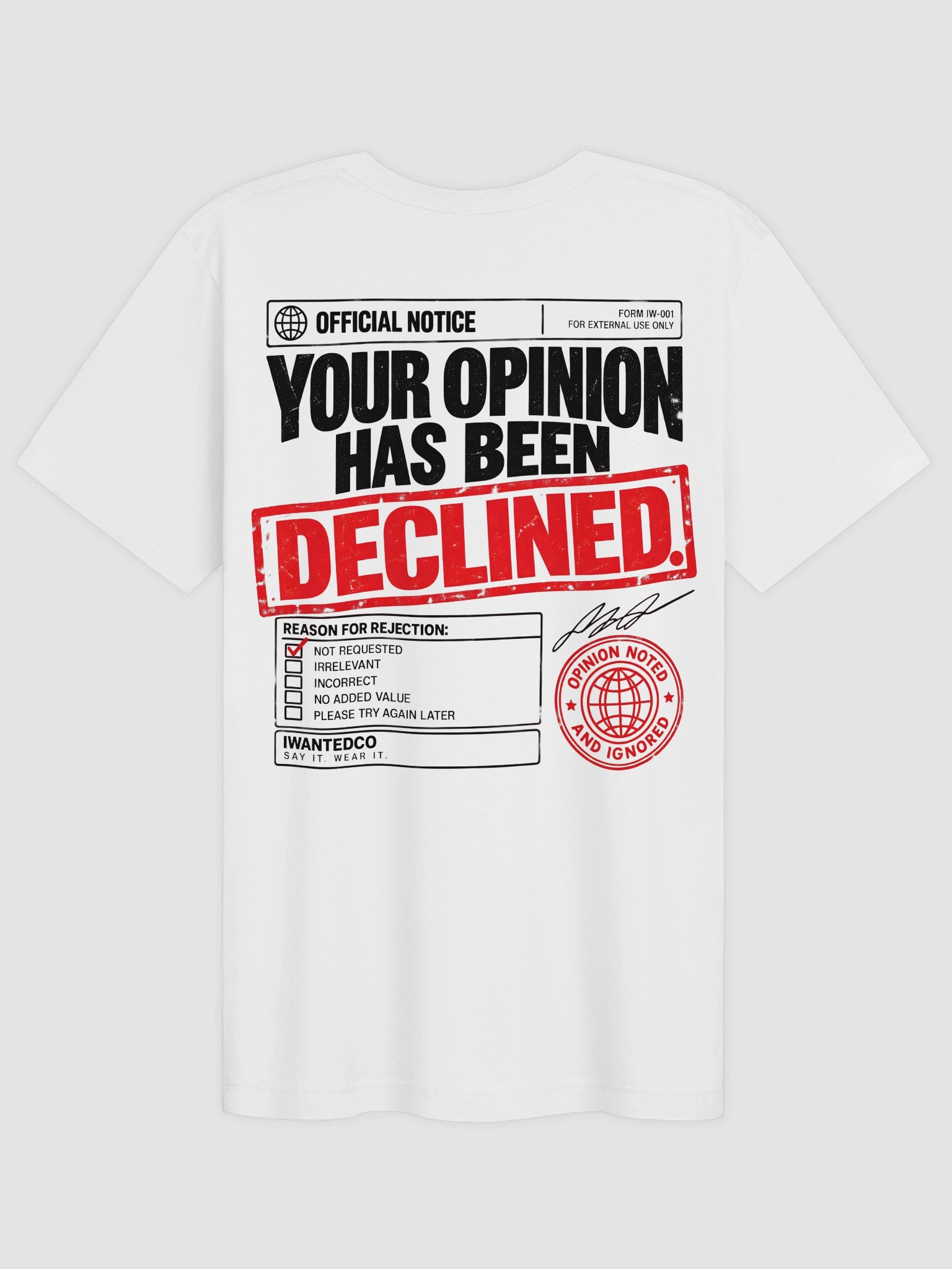 Your Opinion Has Been Declined T-Shirt product image (2)