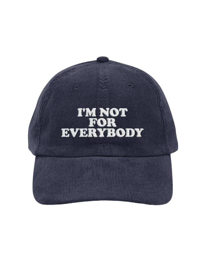 I'm not for everybody - Corduroy Cap product image (1)