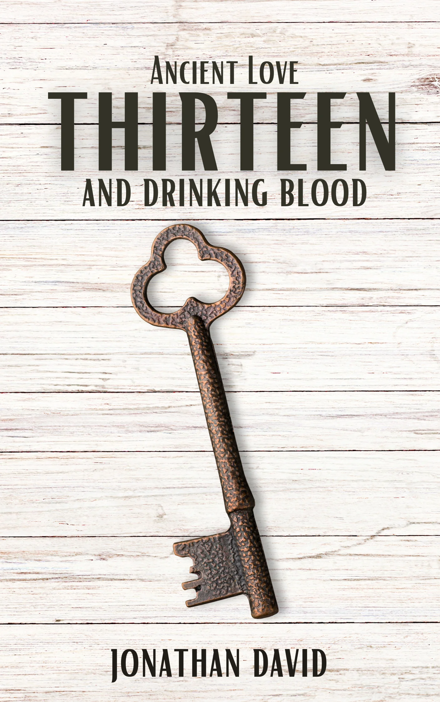 Copy of Thirteen and Drinking Blood: Ancient Love [PDF-eBook] product image (1)