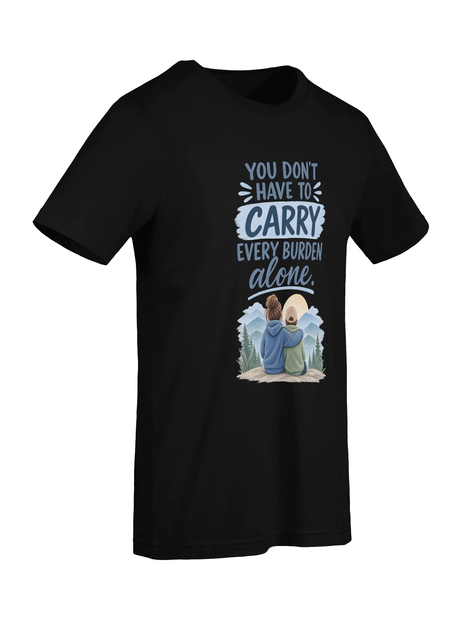 You Don't Have to Carry Every Burden Alone T-Shirt product image (7)