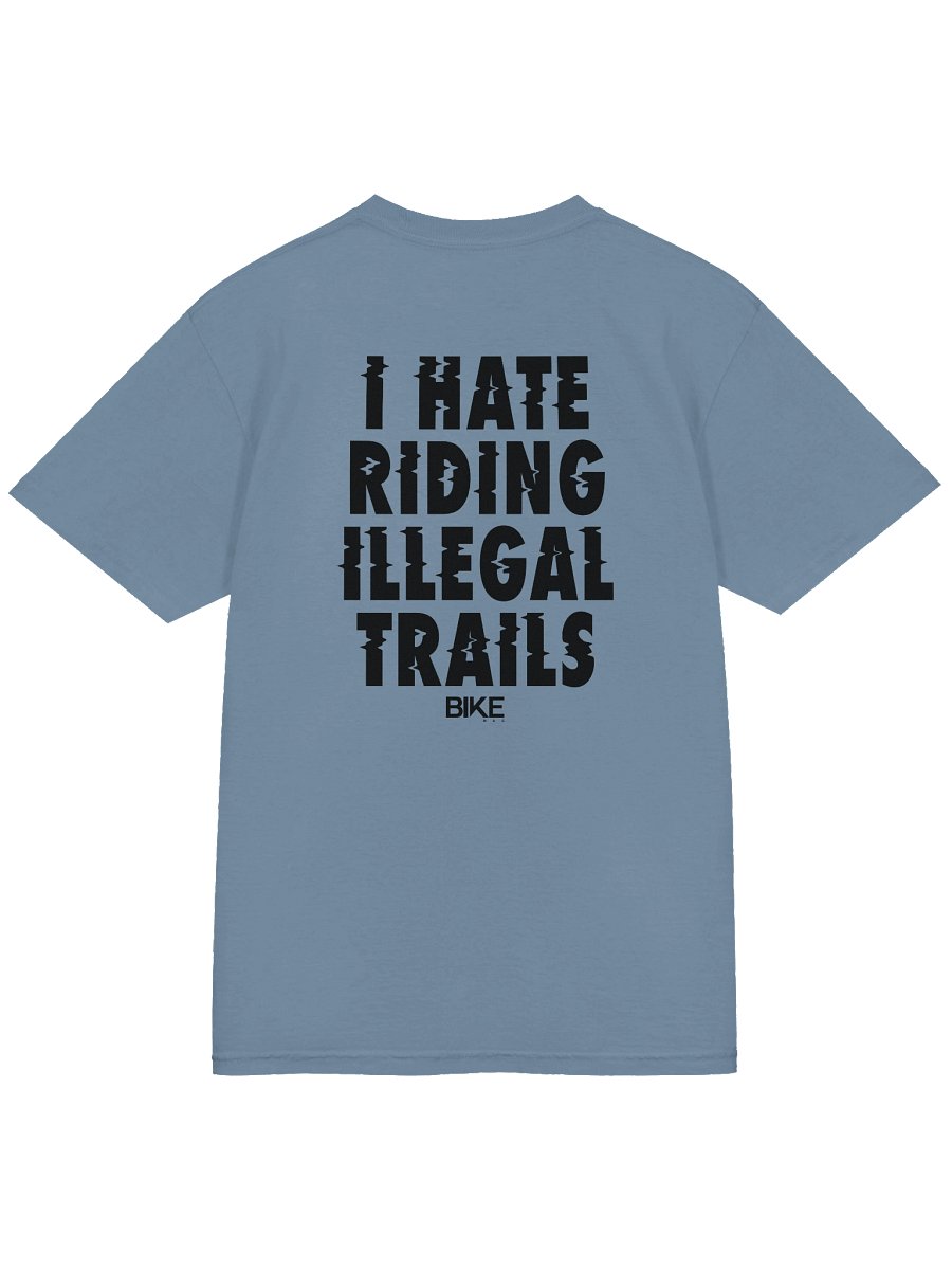 I Hate Riding Illegal Trails Shirt (Dark Logo) product image (4)