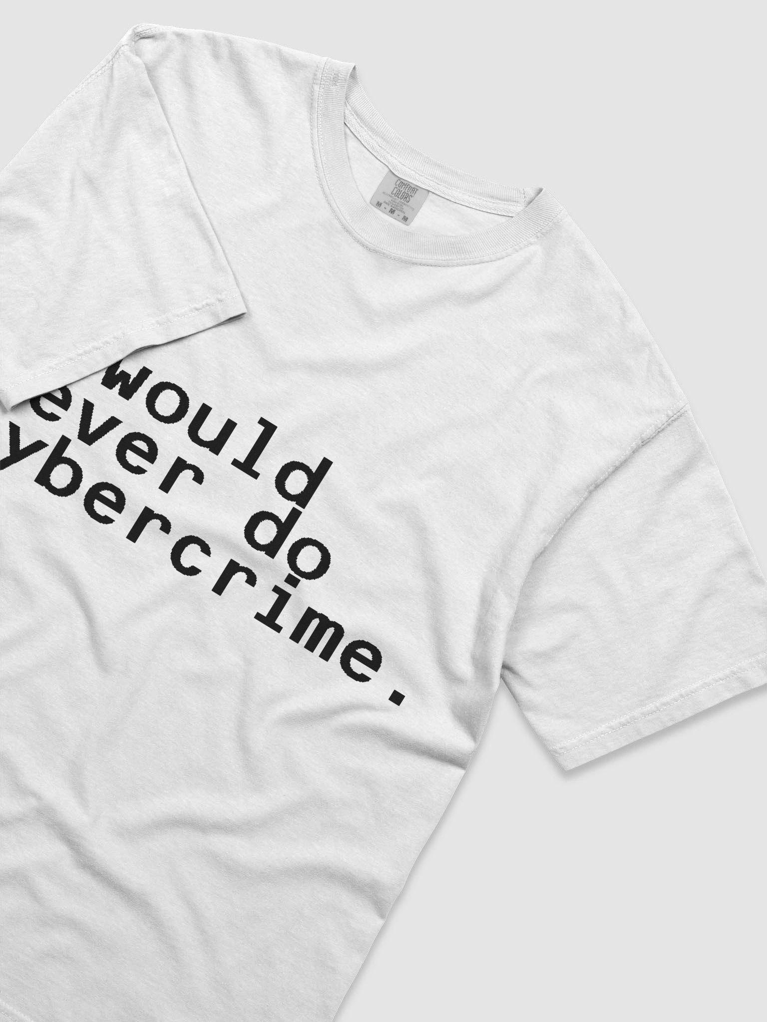 i would never do cybercrime white tee product image (5)