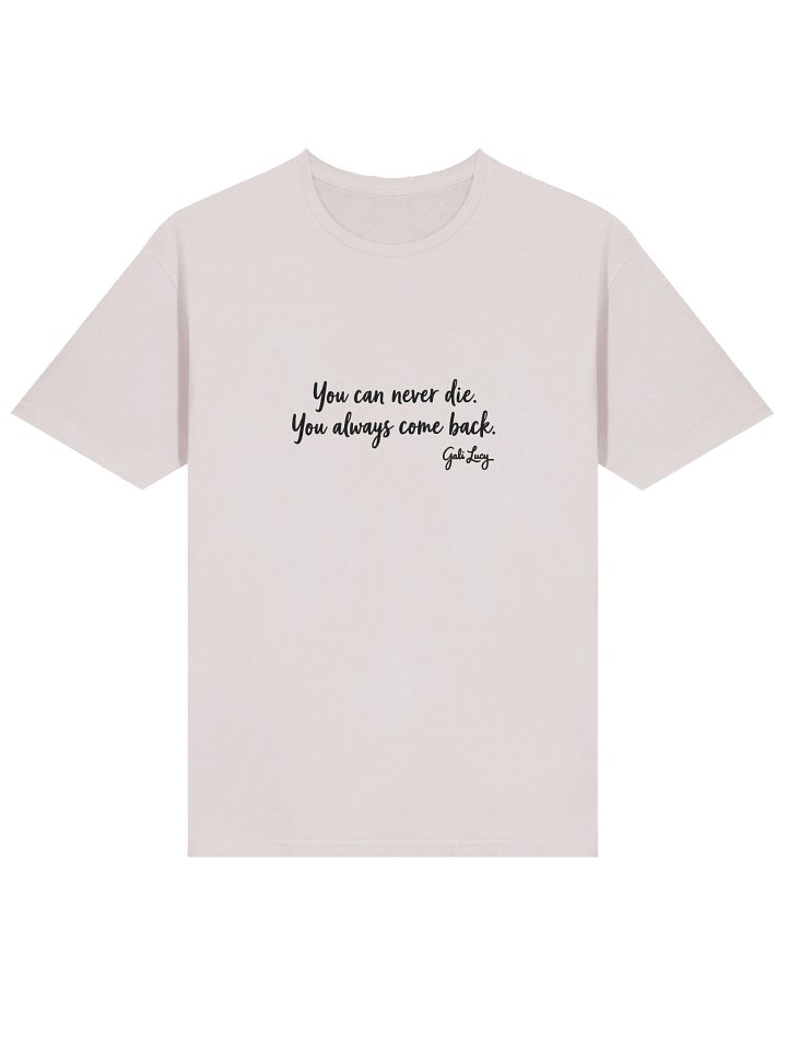 You Can Never Die Unisex T-Shirt product image (2)
