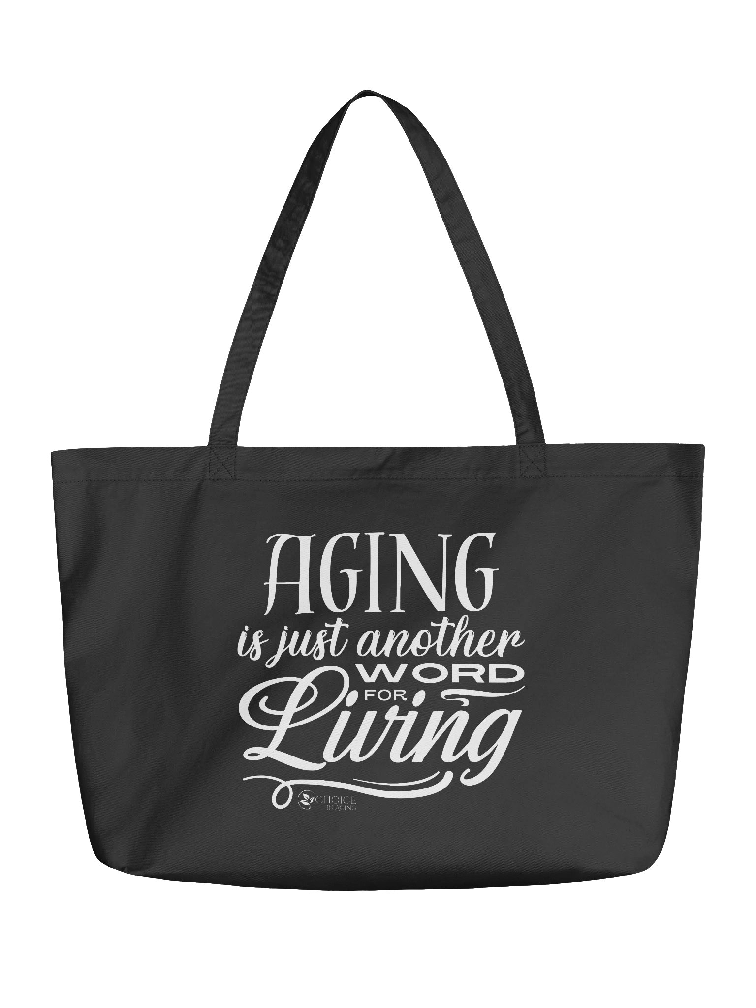Econscious Large Eco-Friendly Tote Bag - "Aging is Just Another Word for Living" with Logo on Back product image (1)