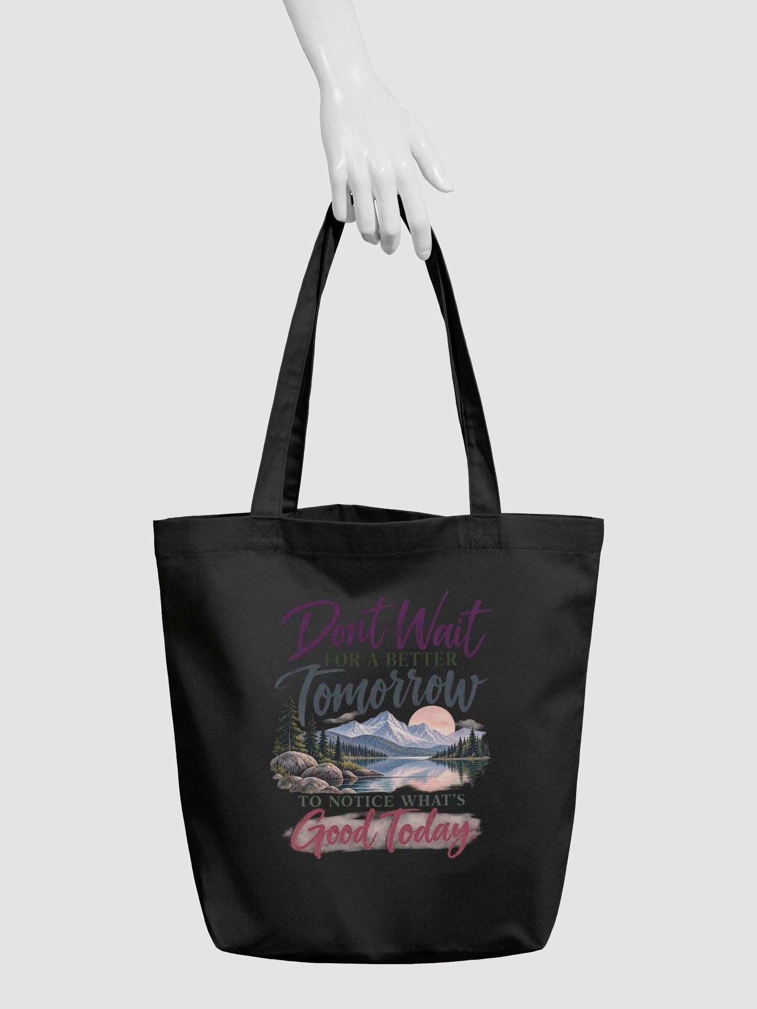 Don't Wait for a Better Tomorrow Tote Bag product image (5)