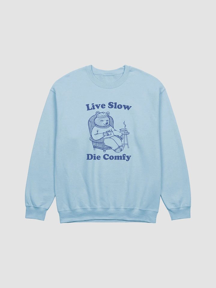 Live slow die comfy Crewneck product image (1)
