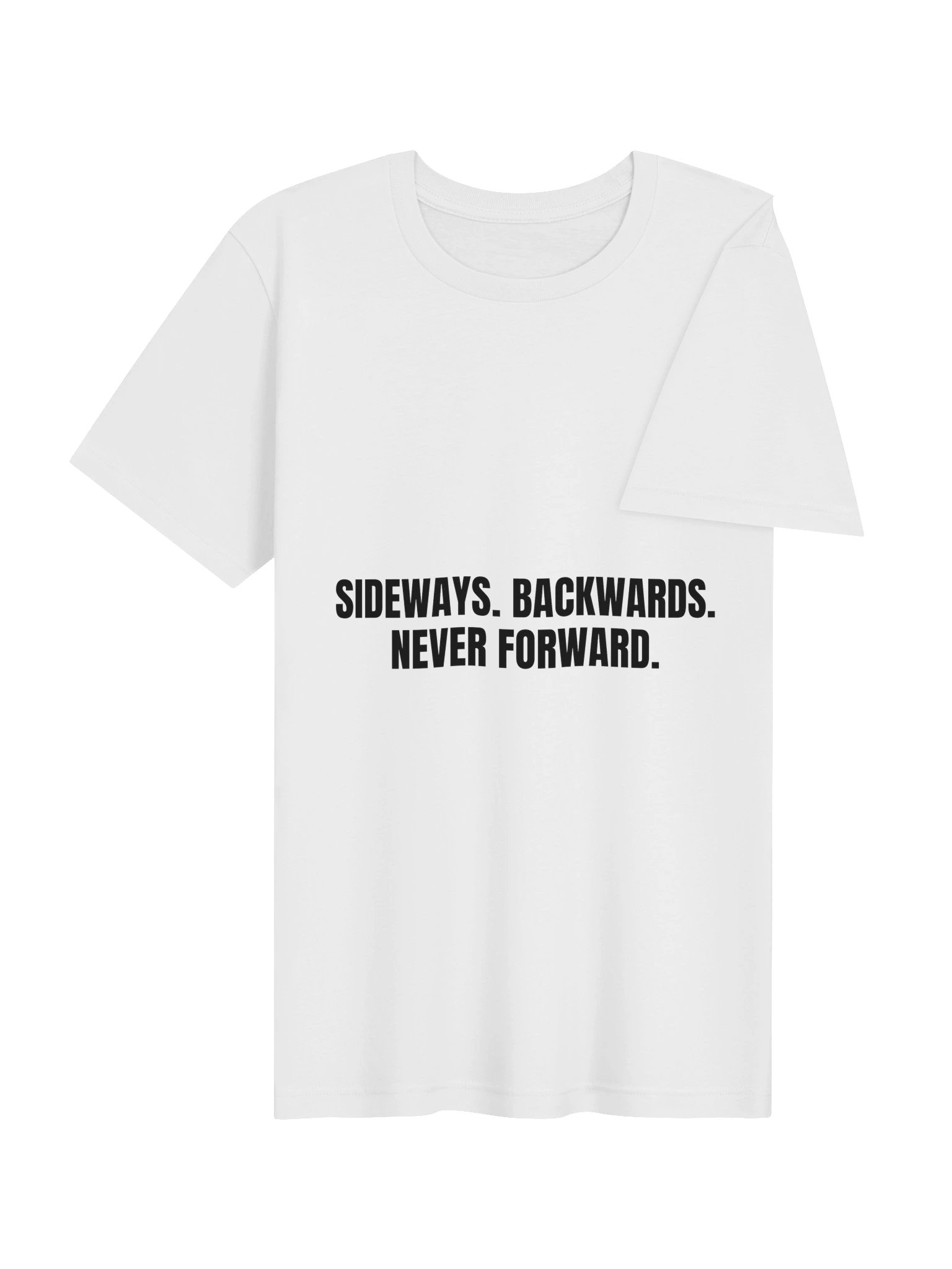 Sideways, Backwards, Never Forward Tee product image (10)