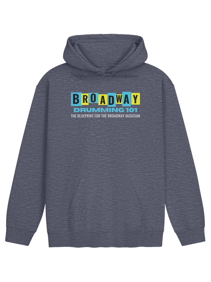 The Broadway Drumming 101 Podcast Hoodie product image (41)