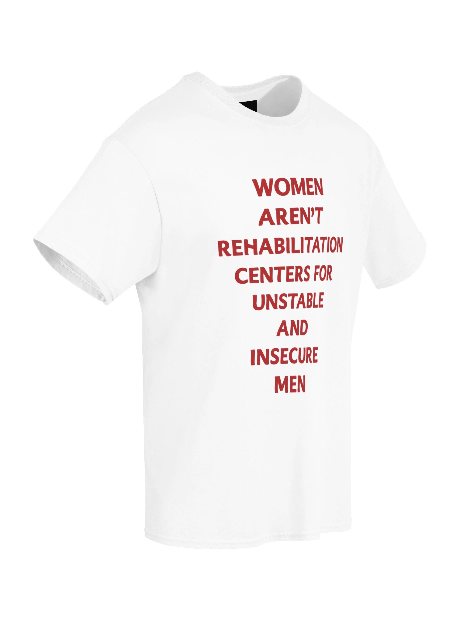 Women aren't rehabilitation centers for men product image (8)