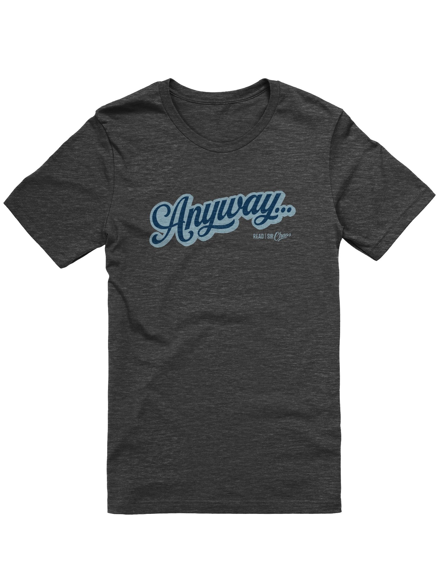 Anyway... Tshirt (Blue on blue solid) product image (1)