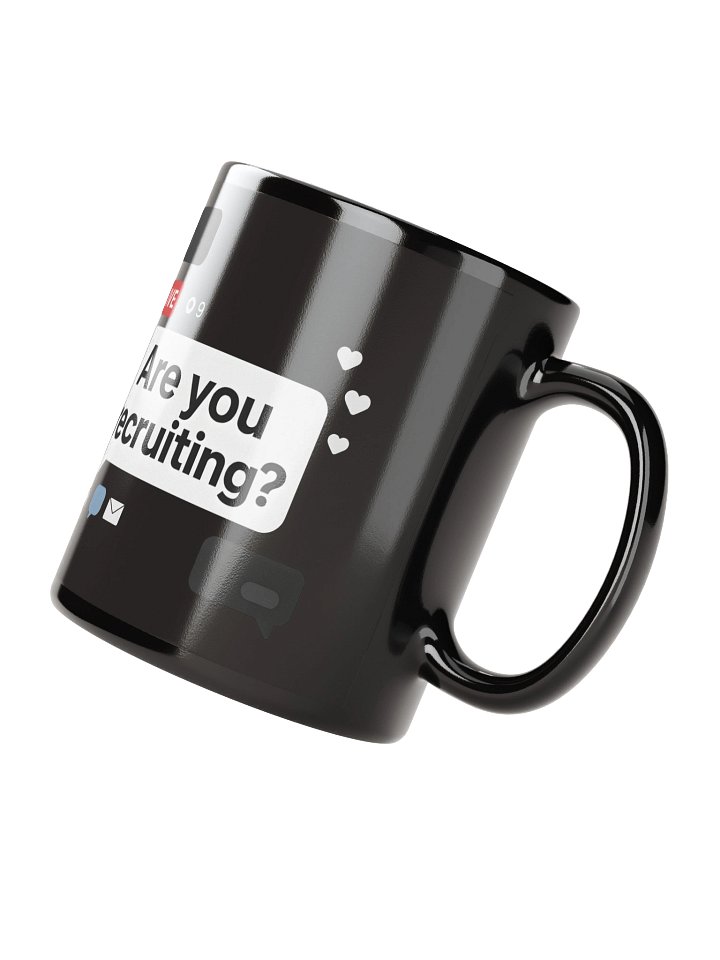 "Are You Recruiting?" Black Glossy Mug product image (4)