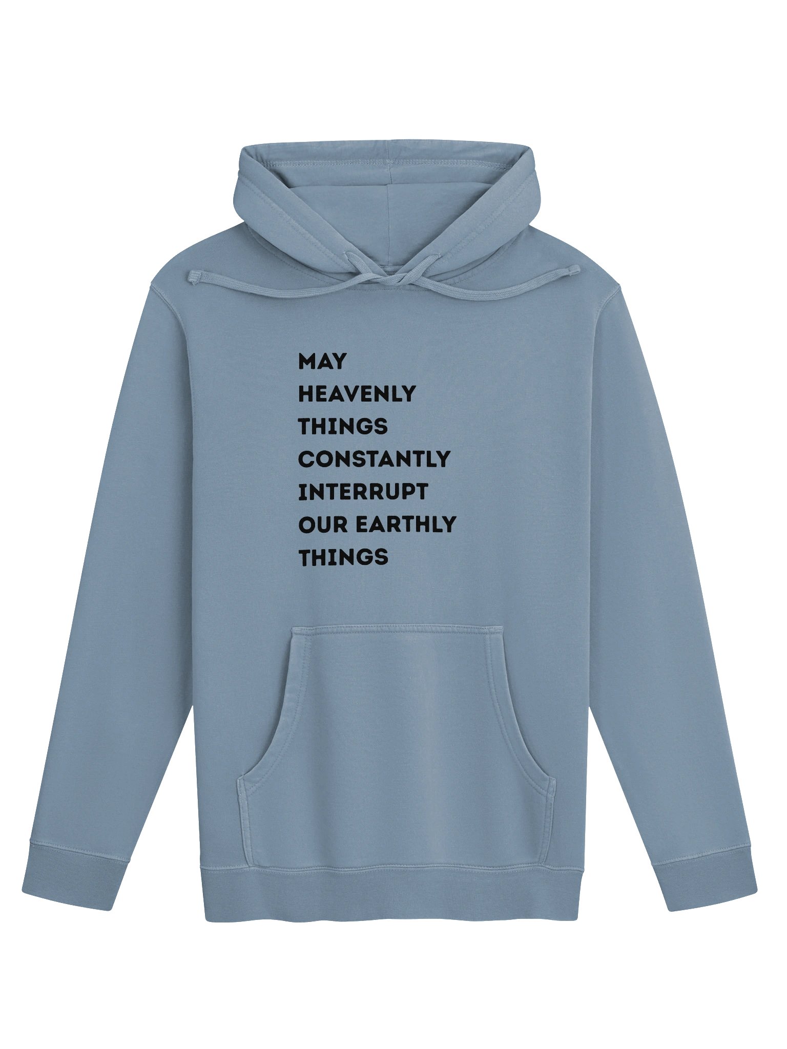 May Heavenly Things Constantly Interrupt Our Earthly Things Hoodie product image (9)