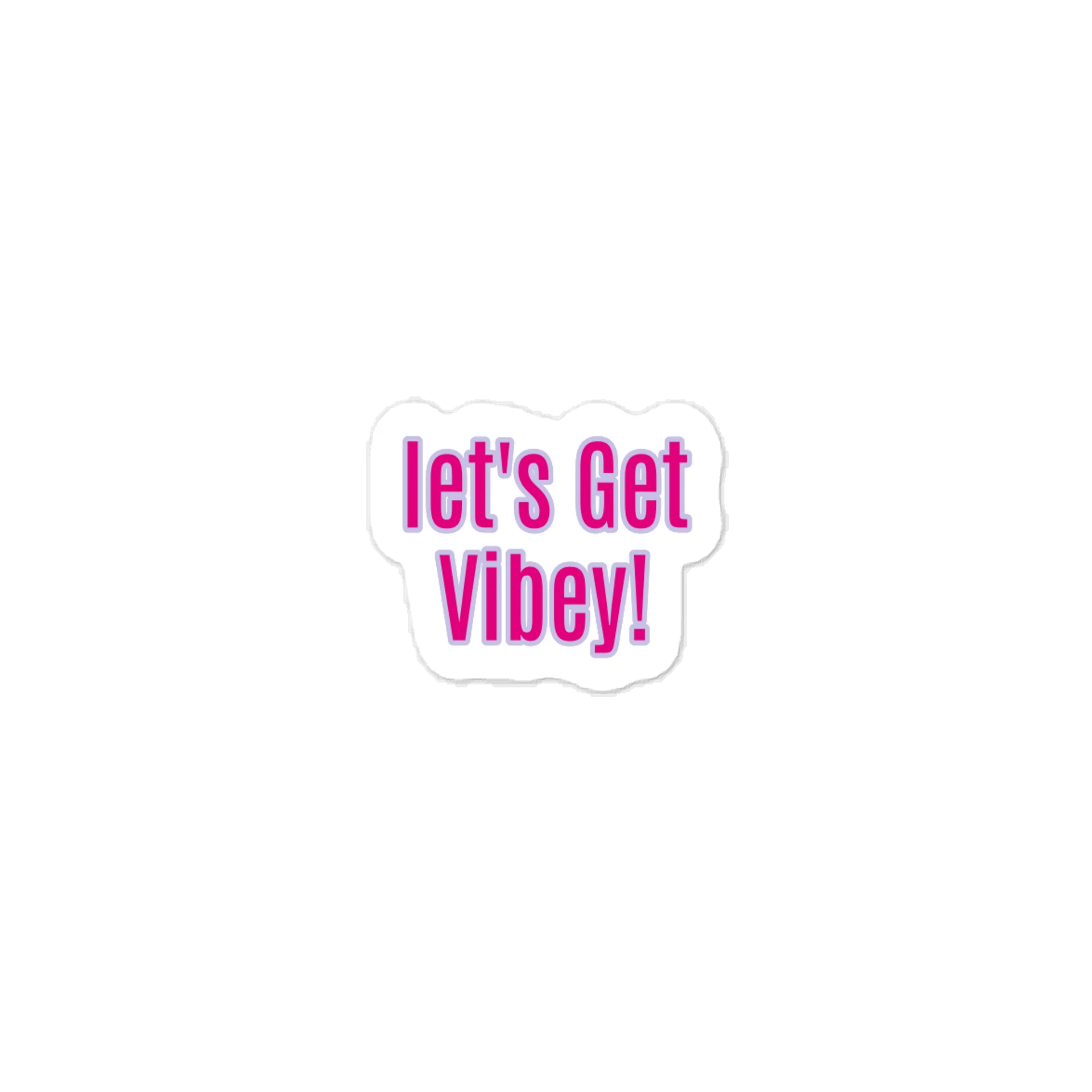 let's Get Vibey! Sticker product image (1)
