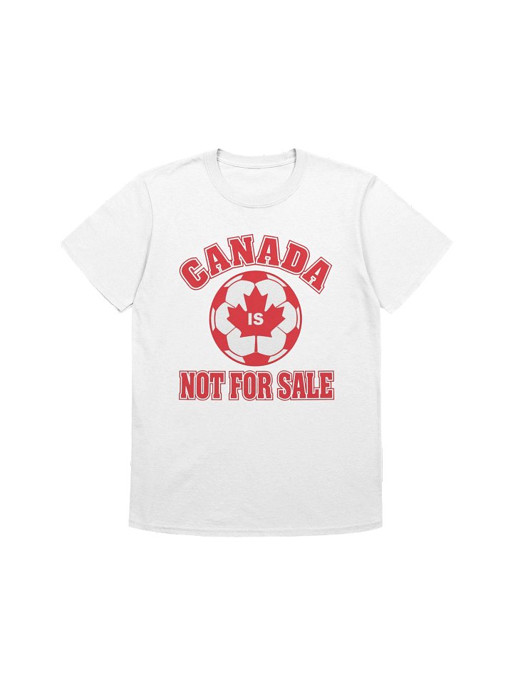 Canada Is Not For Sale" – Exclusive 2026 World Cup Rebel Fan Tee product image (1)