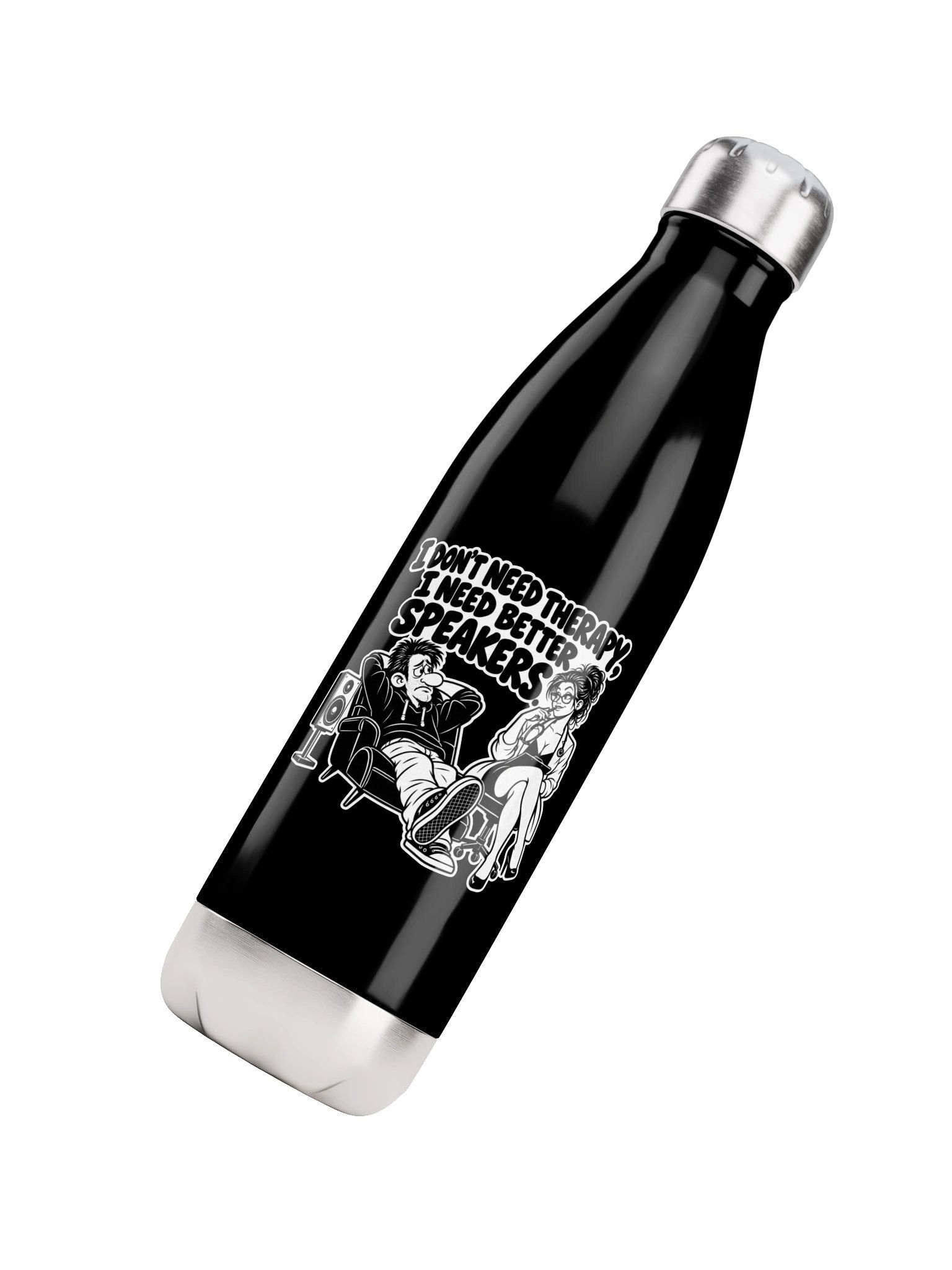 I Don't Need Therapy, I Need Better Speakers - Bottle product image (4)